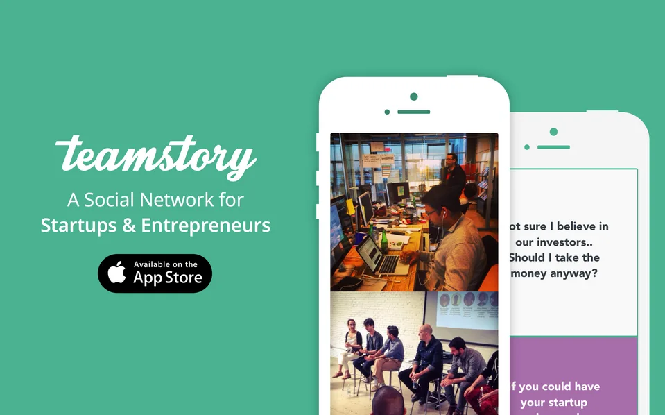 Two phones showing startup photos and posts beside 'teamstory A Social Network for Startups'.